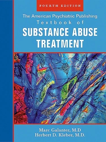 The American Psychiatric Publishing Textbook of Substance Abuse Treatment