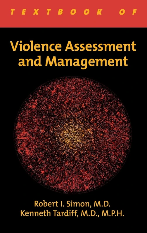 Textbook of Violence Assessment and Management