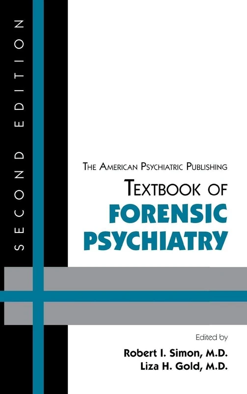 The American Psychiatric Publishing Textbook of Forensic Psychiatry
