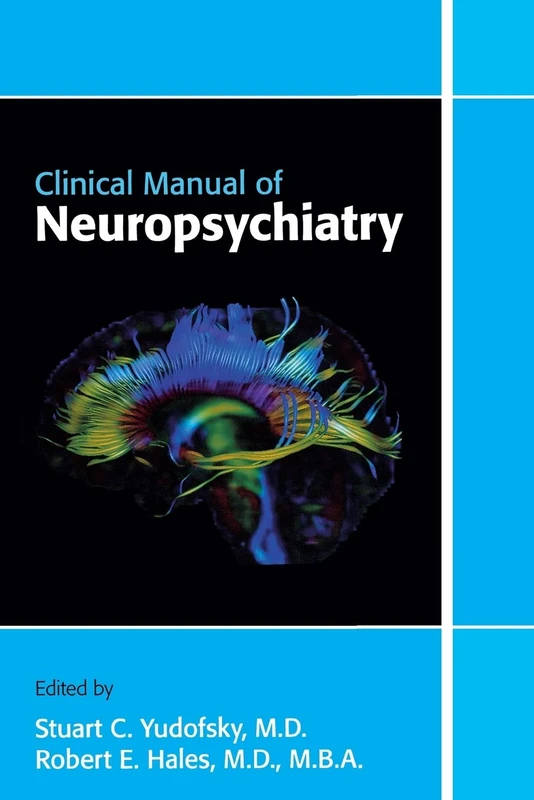 Clinical Manual of Neuropsychiatry