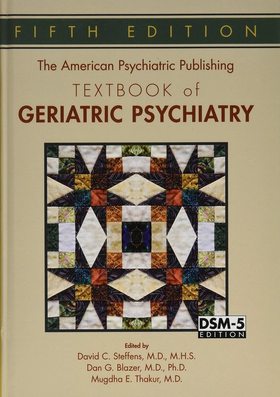 The American Psychiatric Publishing Textbook of Geriatric Psychiatry