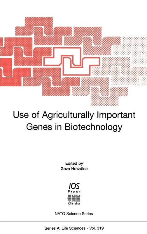 Use of Agricultural Important Genes in Agricultural Biotechnology: v. 319 (NATO Science Series A: Life Sciences)