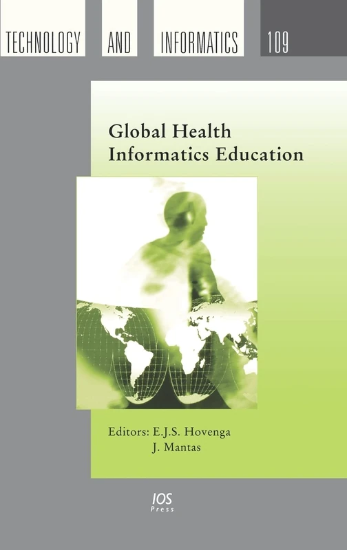 Global Health Informatics Education: v. 109 (Studies in Health Technology and Informatics (IOS Press))