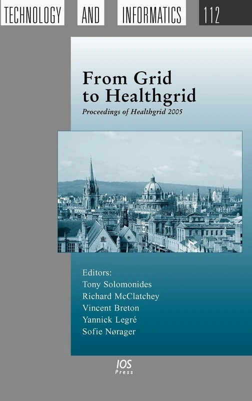 From Grid to Healthgrid: Proceedings of Healthgrid 2005: v. 112 (Studies in Health Technology and Informatics) - Image 1