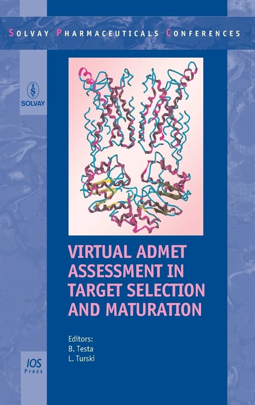 Virtual ADMET Assessment in Target Selection and Maturation: v. 6 (Studies in Health Technology and Informatics (IOS Press))