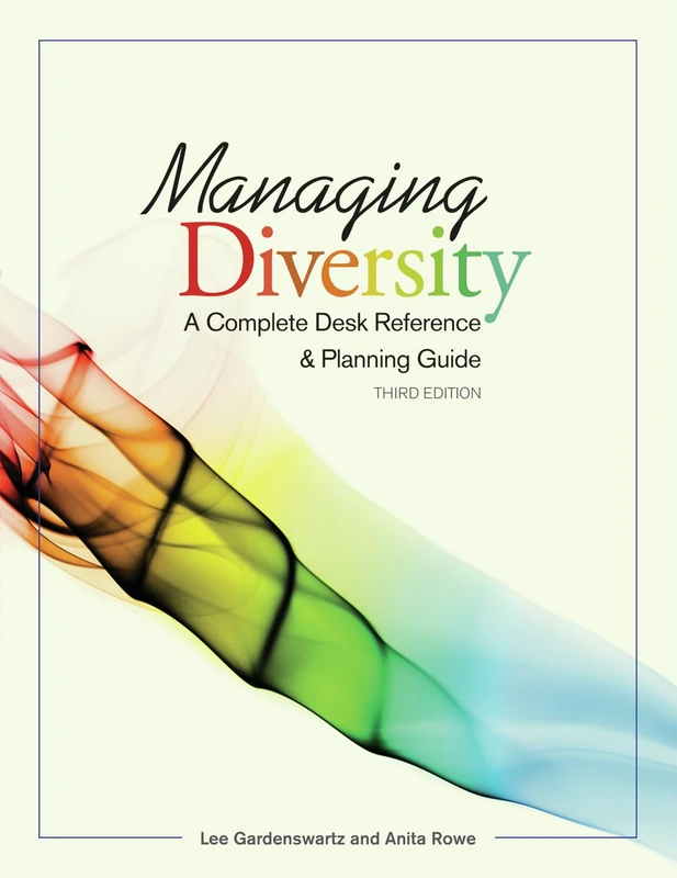 Managing Diversity: A Complete Desk Reference & Planning Guide