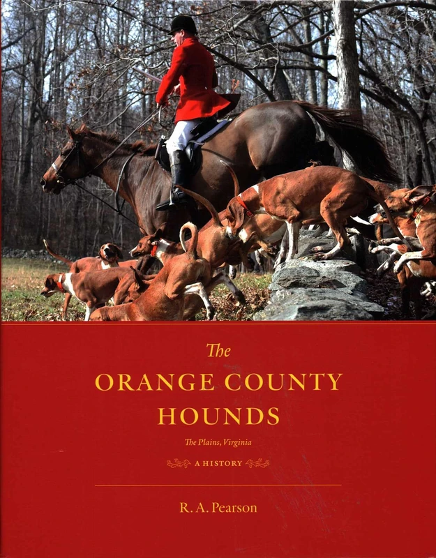 The Orange County Hounds, The Plains, Virginia: A History