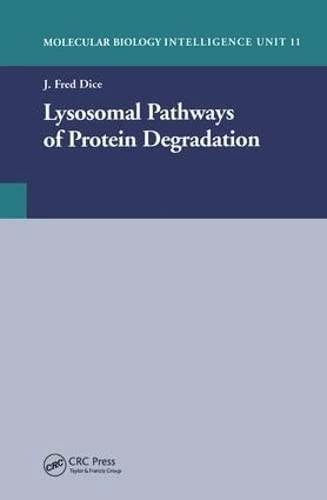 Lysosomal Pathways of Protein Degradation (Molecular Biology Intelligence Unit)