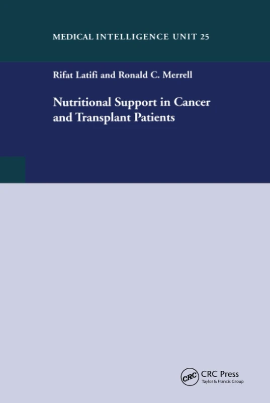 Nutritional Support in Cancer and Transplant Patients (Medical Intelligence Unit)