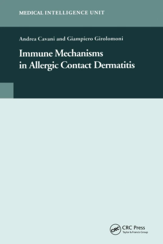 Immune Mechanisms in Allergic Contact Dermatitis (Medical Intelligence Unit (Unnumbered))
