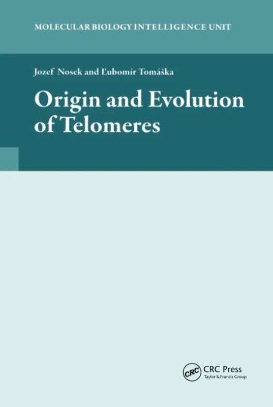 Origin and Evolution of Telomeres (Molecular Biology Intelligence Unit)