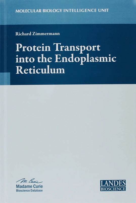 Protein Transport into the Endoplasmic Reticulum (Molecular Biology Intelligence Unit)