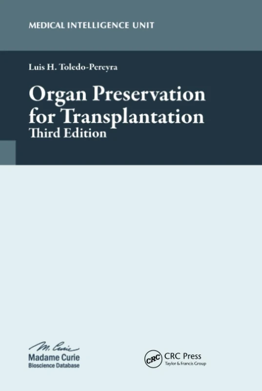 Organ Preservation for Transplantation (Medical Intelligence Unit (Unnumbered))