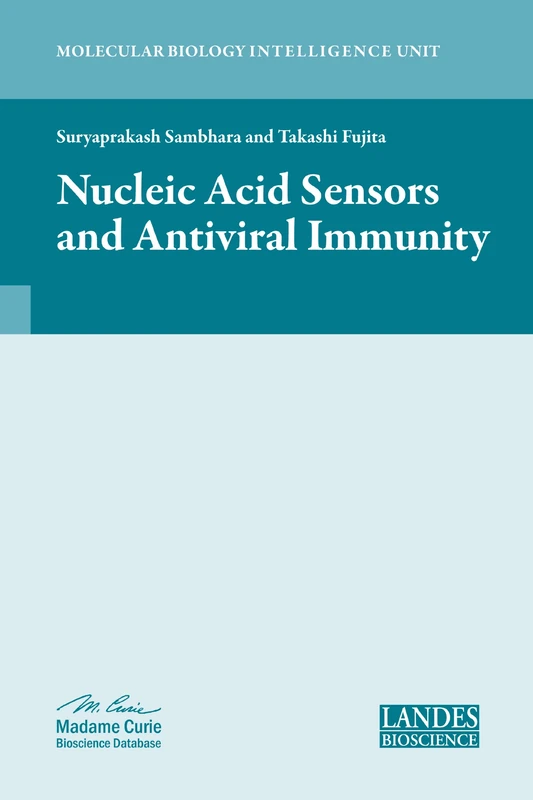 Nucleic Acid Sensors and Antiviral Immunity (Molecular Biology Intelligence Unit)
