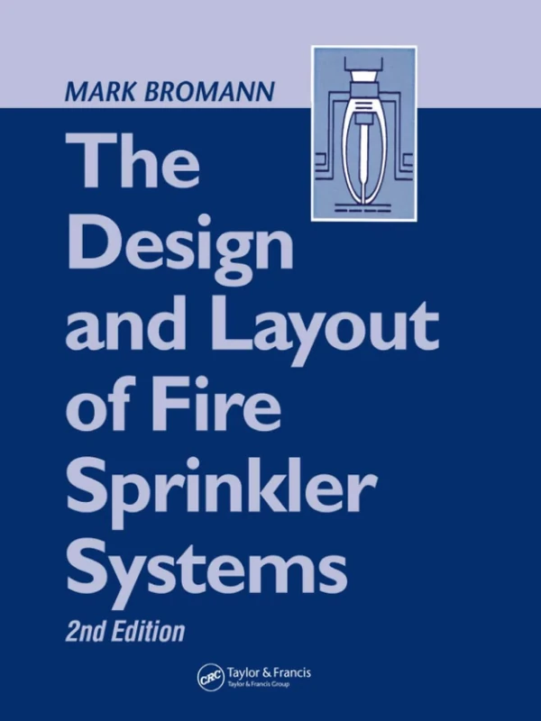 The Design and Layout of Fire Sprinkler Systems
