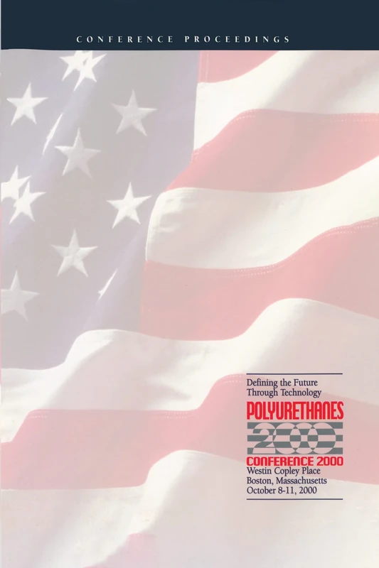 Polyurethanes Conference 2000: Defining the Future Through Technology