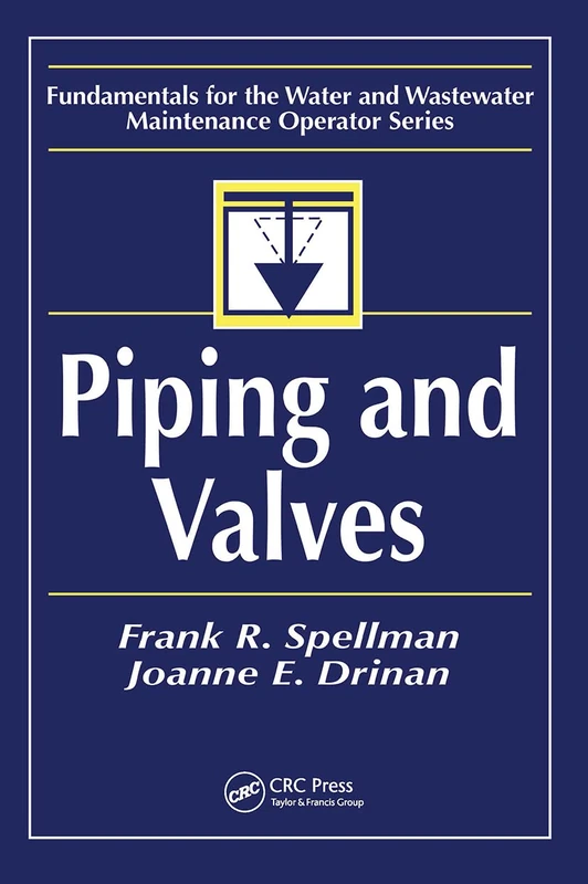 Piping and Valves (Fundamentals for the Water and Wastewater Main Operator Series)