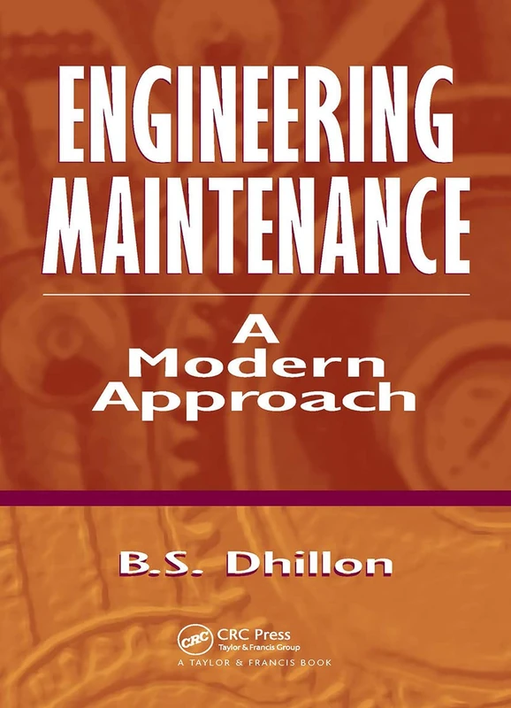 CRC Press Engineering Maintenance: A Modern Approach Book