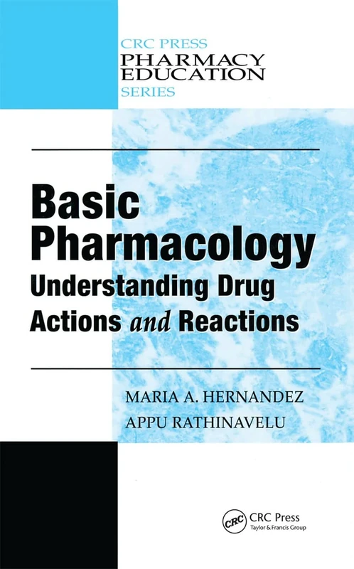 Basic Pharmacology: Understanding Drug Actions and Reactions (Pharmacy Education Series)
