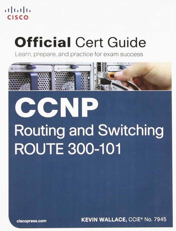 CCNP Routing and Switching ROUTE 300-101 Official Cert Guide