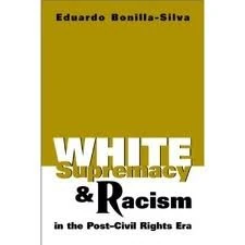 White Supremacy and Racism in the Post-civil Rights Era
