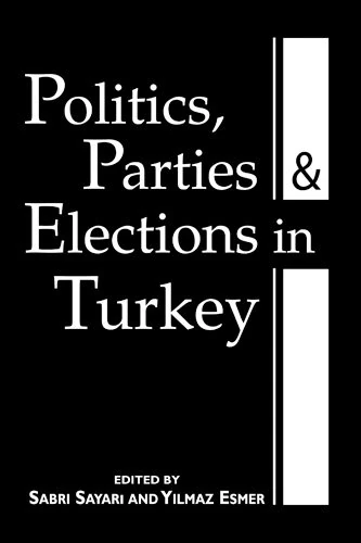 Politics, Parties and Elections in Turkey