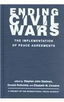 Ending Civil Wars: The Implementation of Peace Agreements
