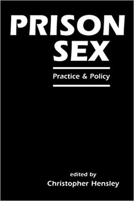 Prison Sex: Practice and Policy