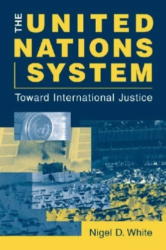 United Nations System: Toward International Justice