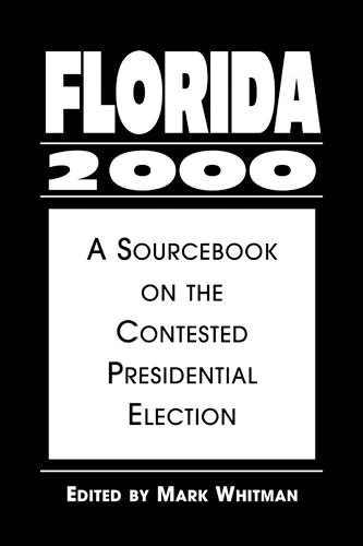 Florida 2000: A Sourcebook on the Contested Presidential Election - Image 1