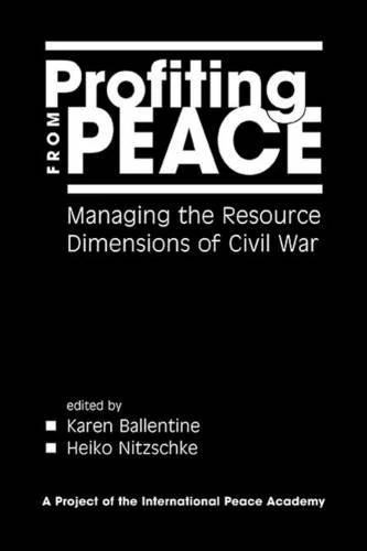 Profiting from Peace: Managing the Resource Dimension of Civil War