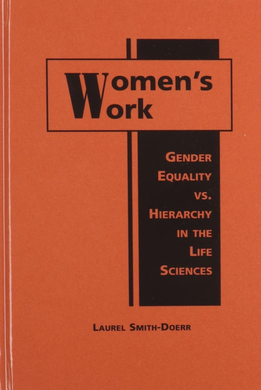 Womens Work: Gender Equality vs. Hierarchy in the Life Sciences - Image 1