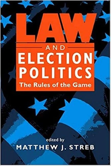 Law and Election Politics: The Rules of the Game