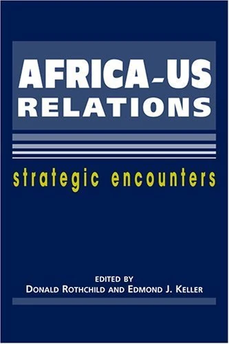 Africa-U.S. Relations: Strategic Encounters