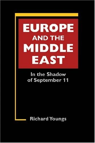 Europe and the Middle East: In the Shadow of September 11 (Studies on the European Polity)