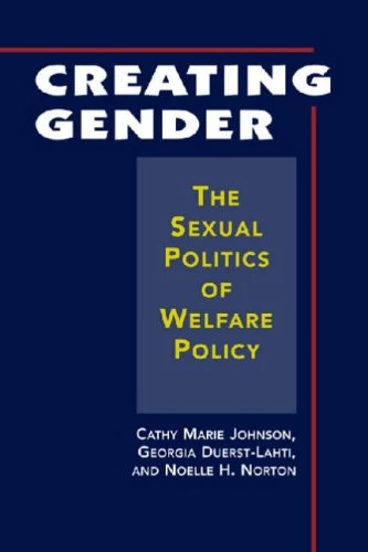 Creating Gender: The Sexual Politics of Welfare Policy - Image 1