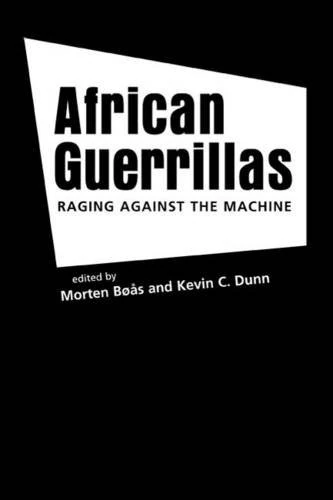 African Guerrillas: Raging Against the Machine