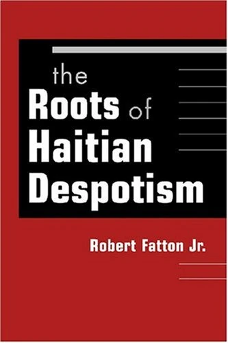 Roots of Haitian Despotism