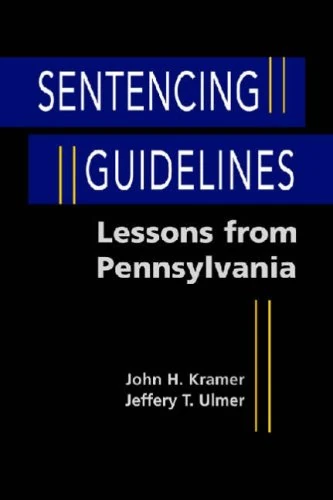 Sentencing Guidelines: Lessons from Pennsylvania