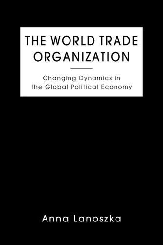 World Trade Organization: Changing Dynamics in the Global Political Economy - Image 1