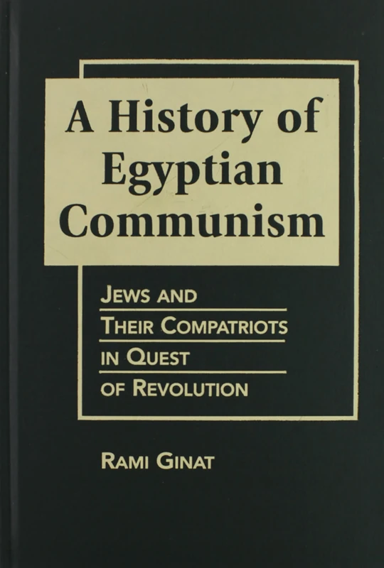 History of Egyptian Communism: Jews and Their Compatriots in Quest of Revolution - Image 1
