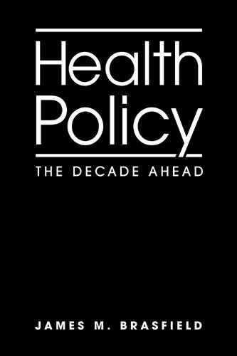 Health Policy: The Decade Ahead