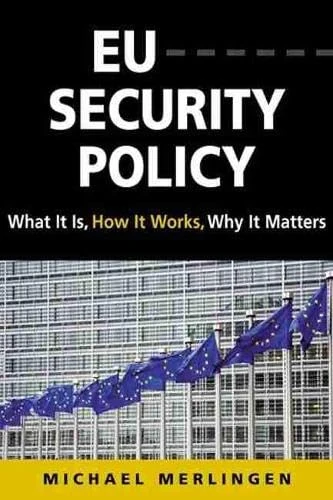 EU Security Policy: What it is, How it Works, Why it Matters