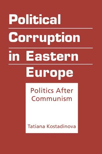 Political Corruption in Eastern Europe: Politics After Communism - Image 1