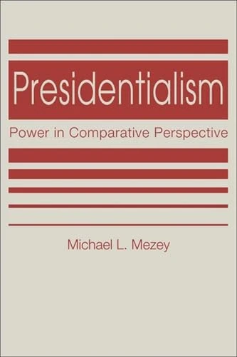 Presidentialism: Power in Comparative Perspective
