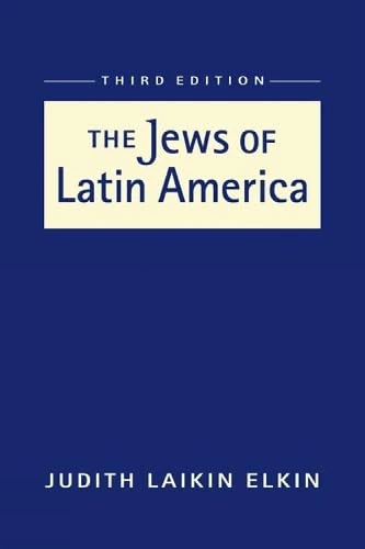 Jews of Latin America: Third Edition (Religion in Politics and Society: Dynamics and Developments)