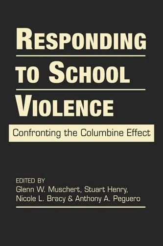 Responding to School Violence: Confronting the Columbine Effect (Social Problems, Social Constructions)