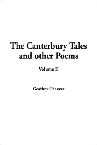 The Canterbury Tales and Other Poems, Volume II