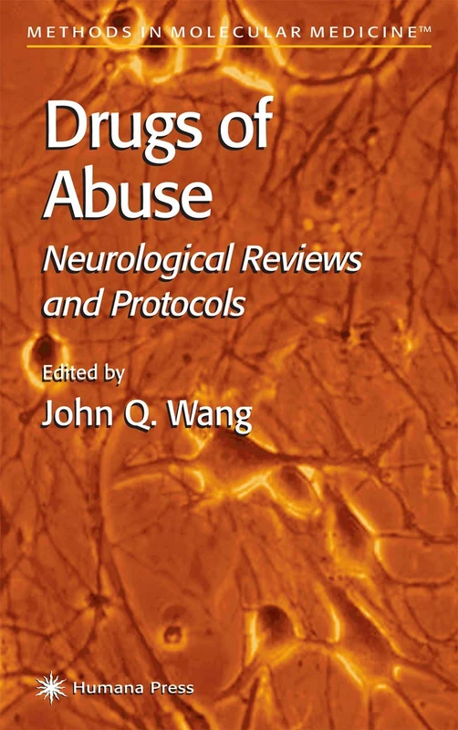 Drugs of Abuse: Neurological Reviews and Protocols: 79 (Methods in Molecular Medicine, 79)