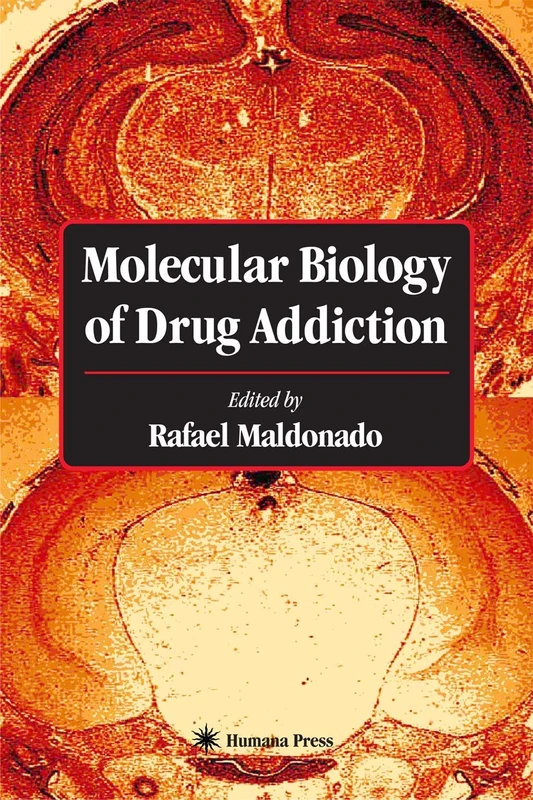 Humana Molecular Biology of Drug Addiction - Neurobiology Book